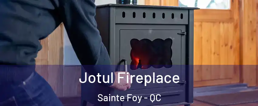  Jotul Fireplace Sainte Foy - QC