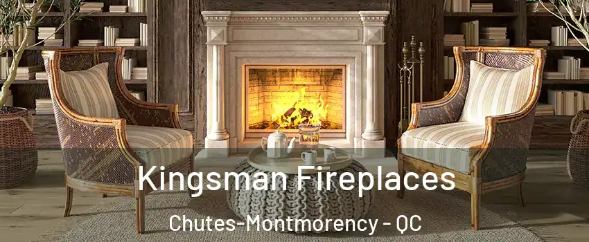  Kingsman Fireplaces Chutes-Montmorency - QC