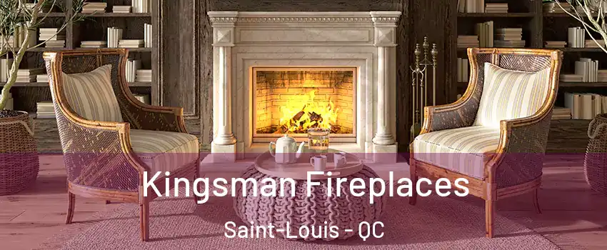  Kingsman Fireplaces Saint-Louis - QC