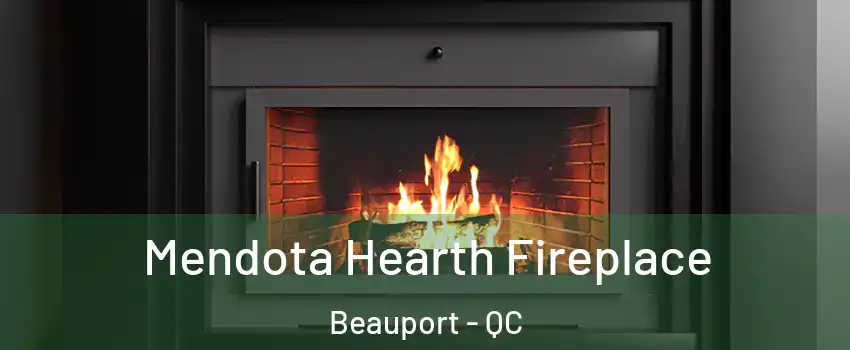  Mendota Hearth Fireplace Beauport - QC