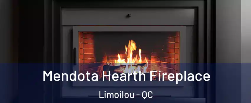  Mendota Hearth Fireplace Limoilou - QC