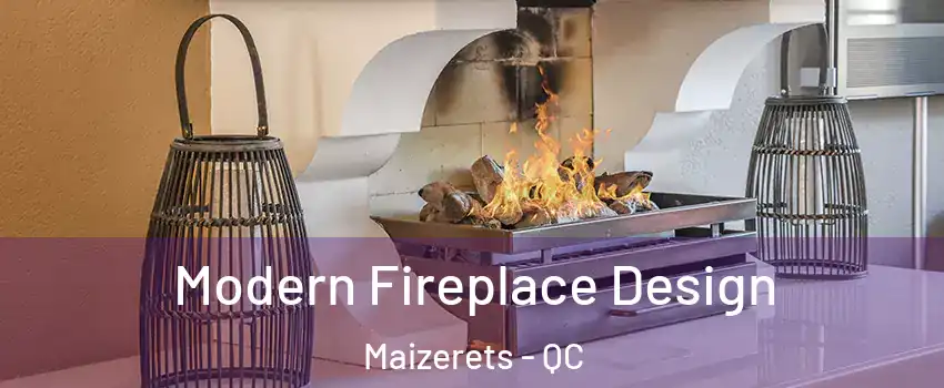  Modern Fireplace Design Maizerets - QC