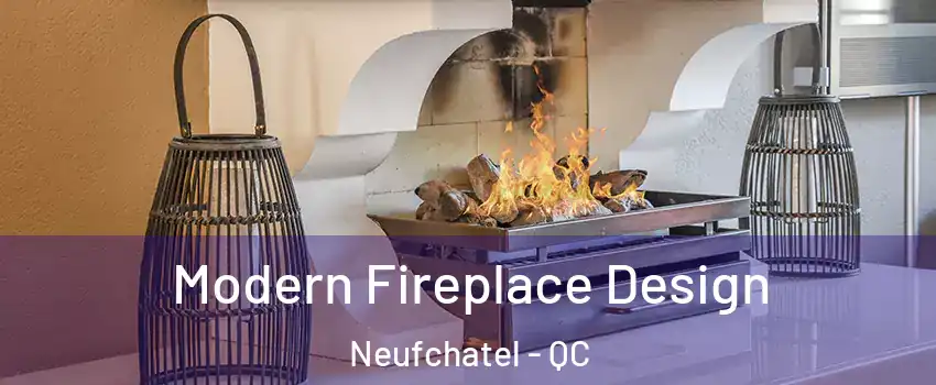  Modern Fireplace Design Neufchatel - QC