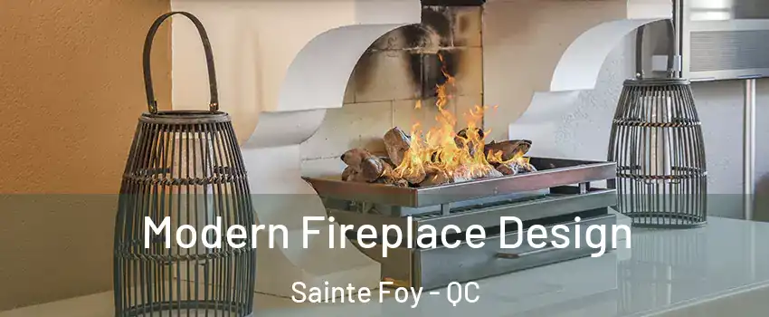  Modern Fireplace Design Sainte Foy - QC