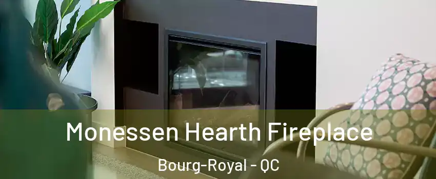  Monessen Hearth Fireplace Bourg-Royal - QC