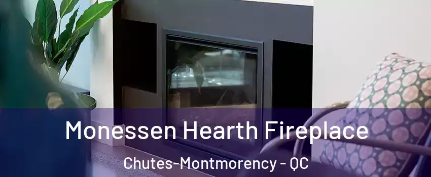  Monessen Hearth Fireplace Chutes-Montmorency - QC