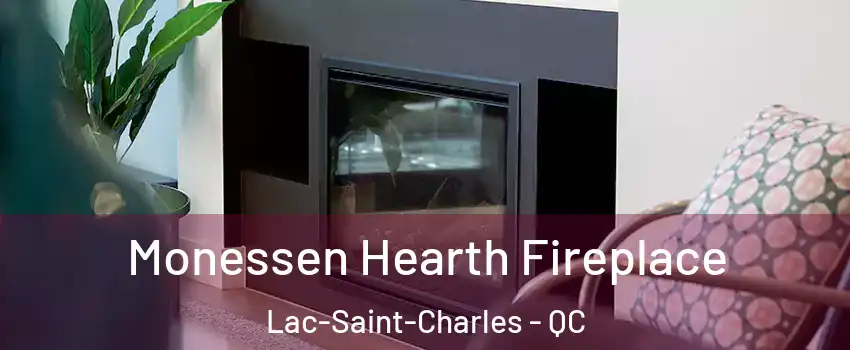  Monessen Hearth Fireplace Lac-Saint-Charles - QC