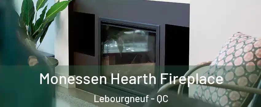  Monessen Hearth Fireplace Lebourgneuf - QC