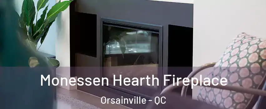 Monessen Hearth Fireplace Orsainville - QC