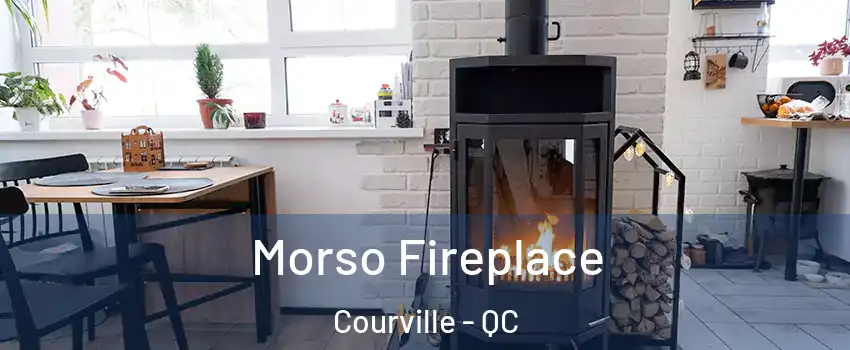  Morso Fireplace Courville - QC