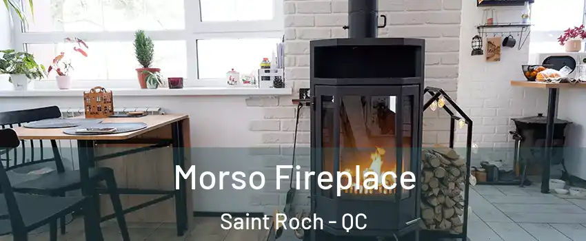 Morso Fireplace Saint Roch - QC