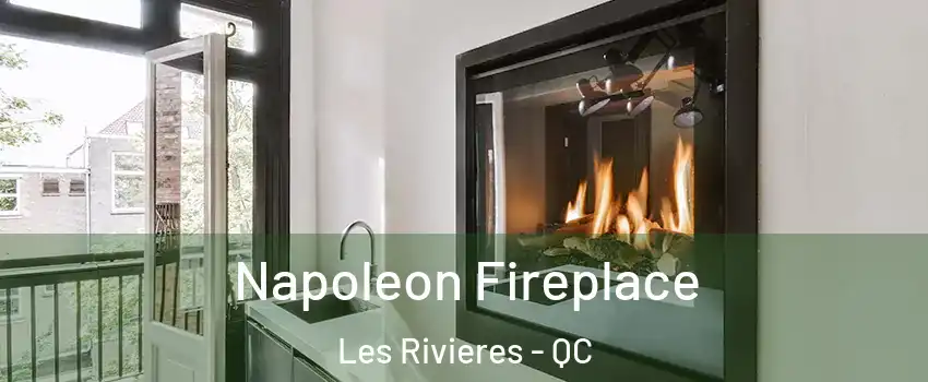  Napoleon Fireplace Les Rivieres - QC