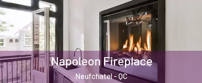  Napoleon Fireplace Neufchatel - QC