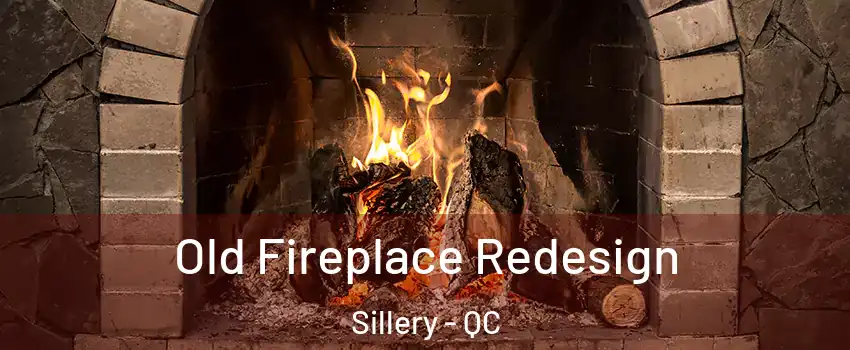 Old Fireplace Redesign Sillery - QC