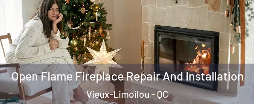  Open Flame Fireplace Repair And Installation Vieux-Limoilou - QC