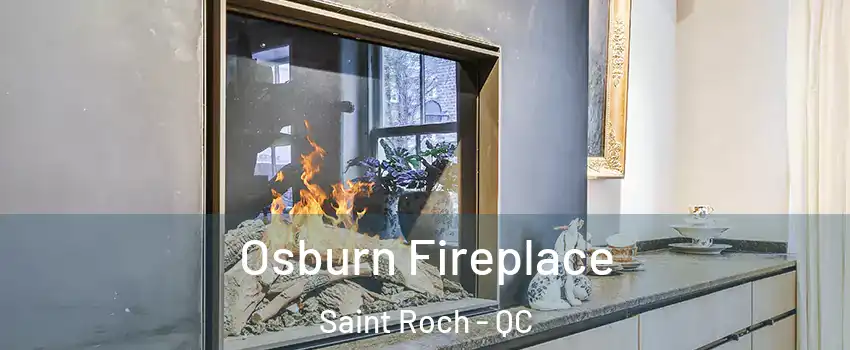  Osburn Fireplace Saint Roch - QC