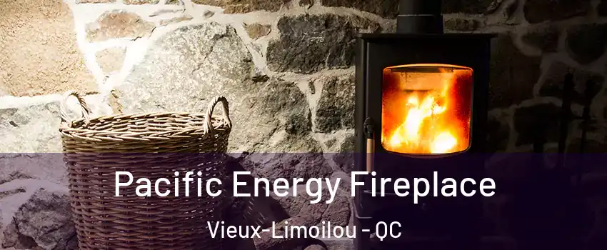  Pacific Energy Fireplace Vieux-Limoilou - QC