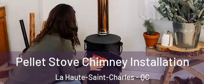  Pellet Stove Chimney Installation La Haute-Saint-Charles - QC