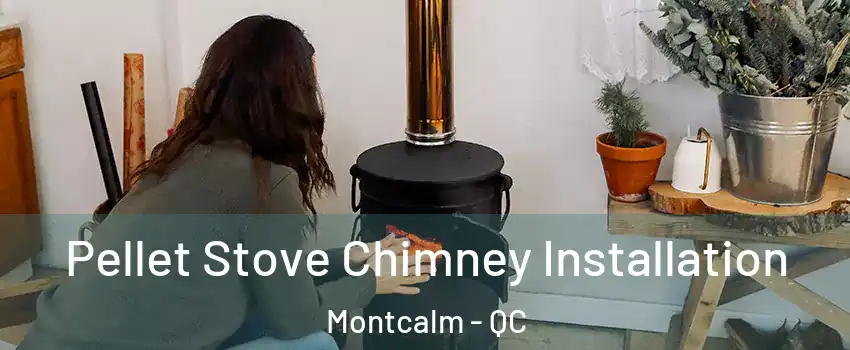  Pellet Stove Chimney Installation Montcalm - QC
