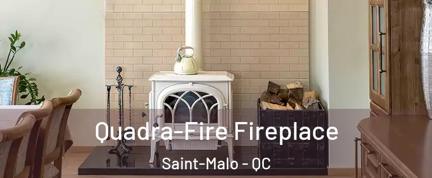 Quadra-Fire Fireplace Saint-Malo - QC