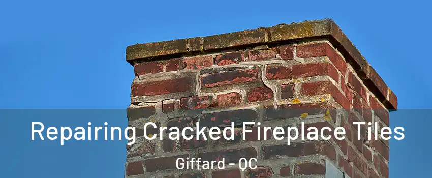  Repairing Cracked Fireplace Tiles Giffard - QC