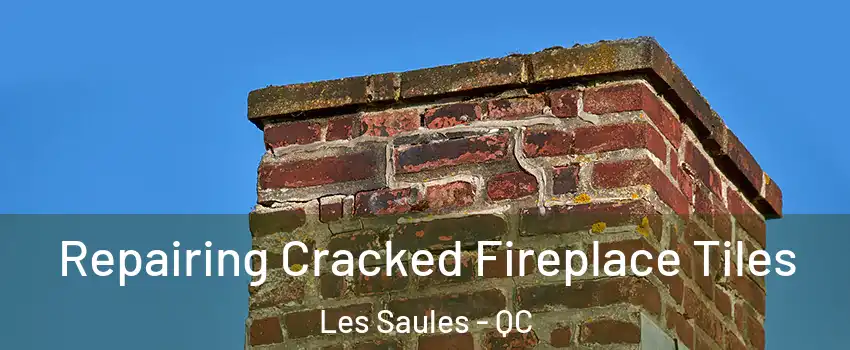  Repairing Cracked Fireplace Tiles Les Saules - QC