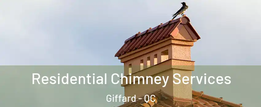  Residential Chimney Services Giffard - QC