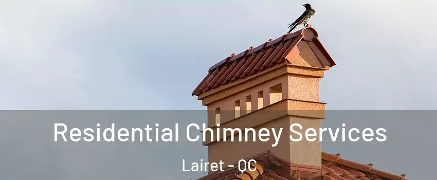  Residential Chimney Services Lairet - QC