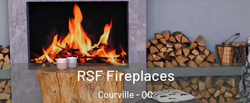  RSF Fireplaces Courville - QC