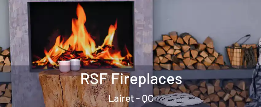 RSF Fireplaces Lairet - QC