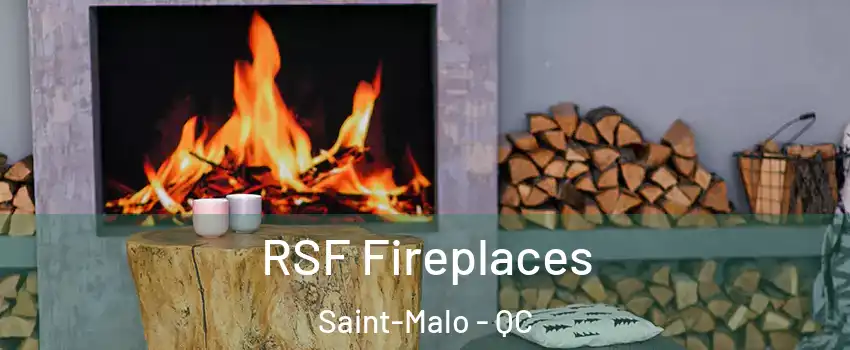  RSF Fireplaces Saint-Malo - QC