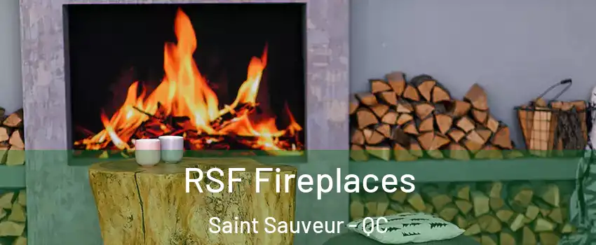 RSF Fireplaces Saint Sauveur - QC