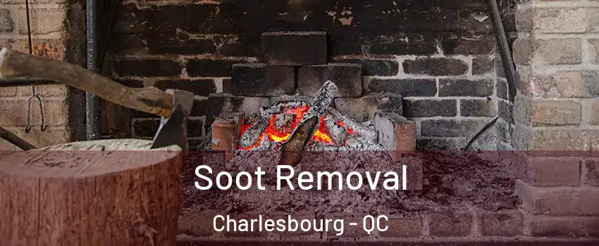  Soot Removal Charlesbourg - QC