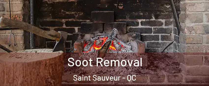  Soot Removal Saint Sauveur - QC