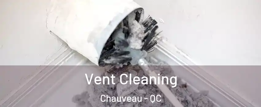 Vent Cleaning Chauveau - QC