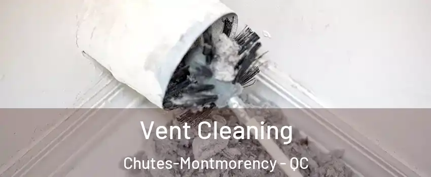  Vent Cleaning Chutes-Montmorency - QC