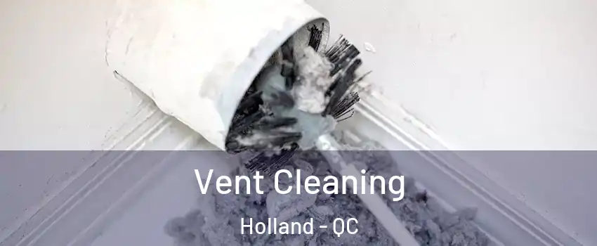  Vent Cleaning Holland - QC