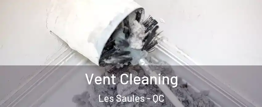  Vent Cleaning Les Saules - QC