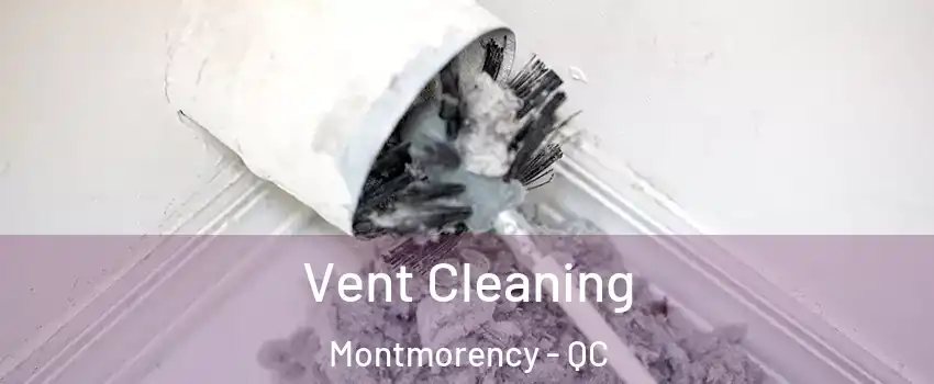  Vent Cleaning Montmorency - QC