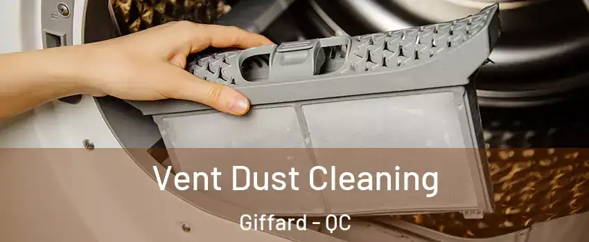  Vent Dust Cleaning Giffard - QC