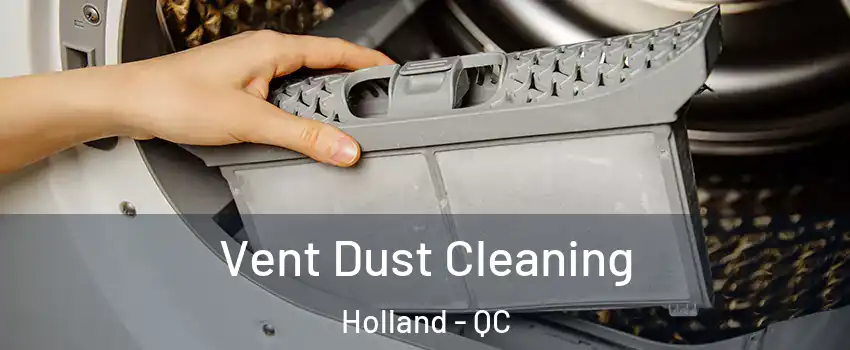  Vent Dust Cleaning Holland - QC