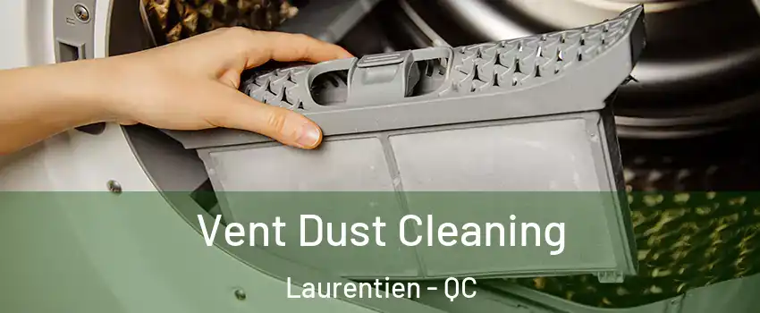  Vent Dust Cleaning Laurentien - QC