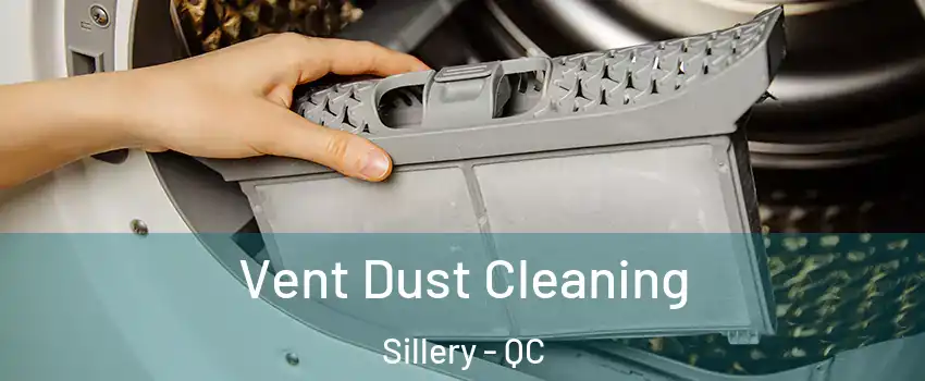  Vent Dust Cleaning Sillery - QC