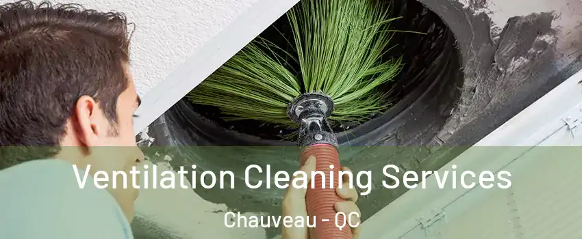  Ventilation Cleaning Services Chauveau - QC