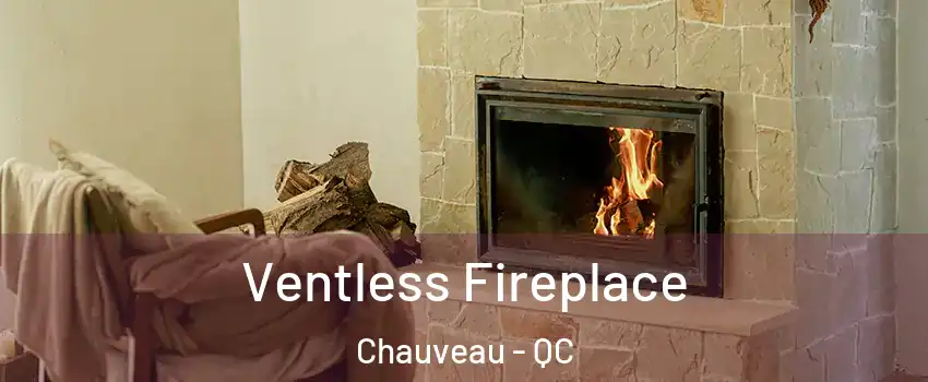  Ventless Fireplace Chauveau - QC