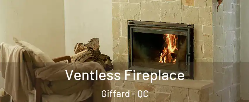  Ventless Fireplace Giffard - QC