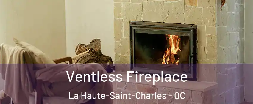  Ventless Fireplace La Haute-Saint-Charles - QC