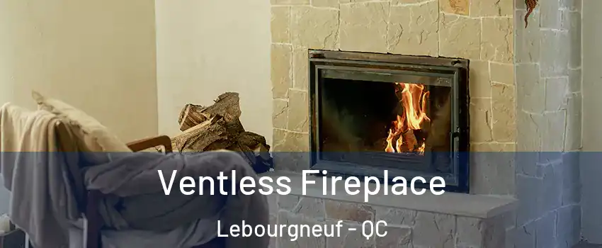  Ventless Fireplace Lebourgneuf - QC