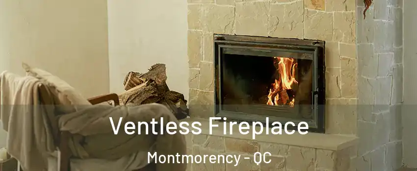 Ventless Fireplace Montmorency - QC