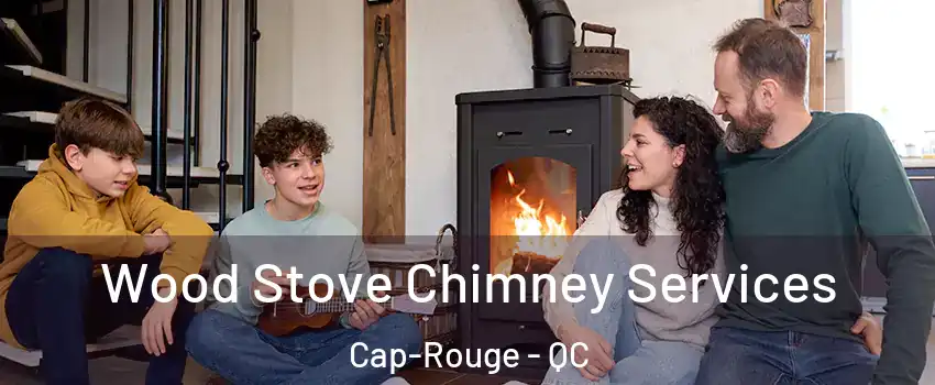  Wood Stove Chimney Services Cap-Rouge - QC